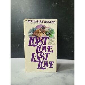 Lost Love, Last Love By Rosemary Rodgers Paperback